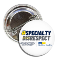 An image of a Specialty Disrespect button used in the campaign at Georgetown University School of Medicine.